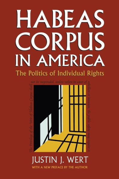 Habeas Corpus America: The Politics of Individual Rights