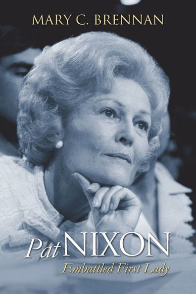 Pat Nixon: Embattled First Lady