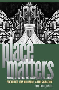 Title: Place Matters: Metropolitics for the Twenty-First Century, Author: Peter Dreier