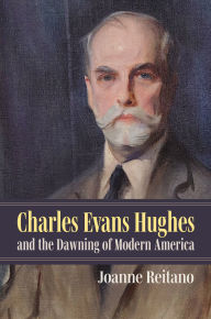 Free ebook download ita Charles Evans Hughes and the Dawning of Modern America in English MOBI RTF iBook