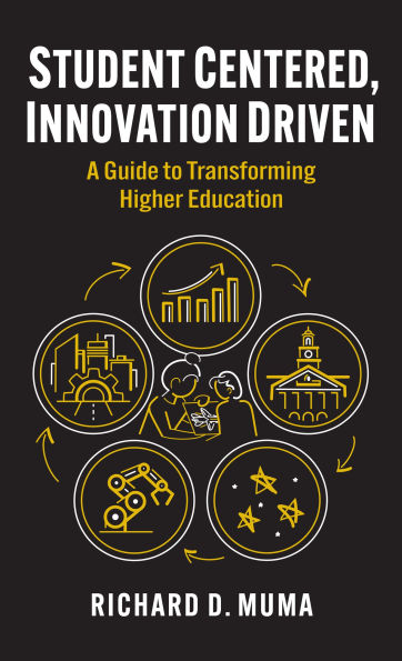 Student Centered, Innovation Driven: A Guide to Transforming Higher Education