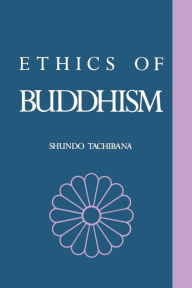 Title: The Ethics of Buddhism, Author: Shundo Tachibana