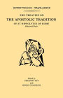 The Treatise on the Apostolic Tradition of St Hippolytus of Rome, Bishop and Martyr / Edition 1