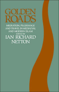 Title: Golden Roads, Author: Ian Richard Netton