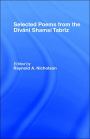Selected Poems from the Divani Shamsi Tabriz / Edition 1
