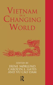 Title: Vietnam in a Changing World / Edition 1, Author: Carolyn Gates