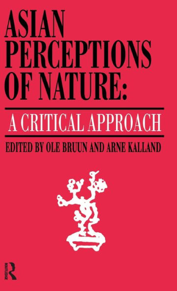 Asian Perceptions of Nature: A Critical Approach / Edition 1