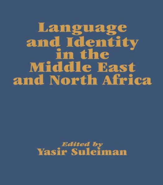 Language and Identity in the Middle East and North Africa / Edition 1