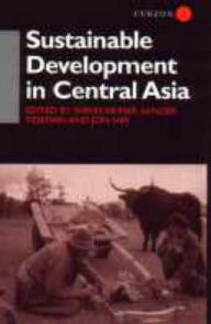 Title: Sustainable Development in Central Asia, Author: Shirin Akiner