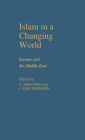 Islam in a Changing World / Edition 1