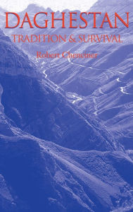 Title: Daghestan: Tradition and Survival, Author: Robert  Chenciner