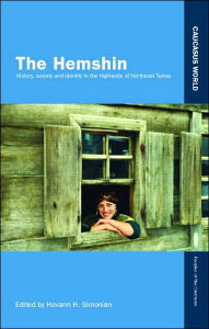 Title: The Hemshin: History, Society and Identity in the Highlands of Northeast Turkey / Edition 1, Author: Hovann Simonian