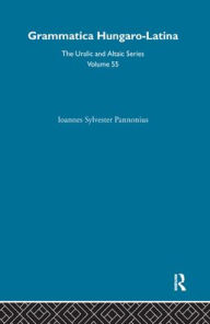 Title: Grammatica Hungaro-Latina / Edition 1, Author: Ioannes Sylvester Pannonius