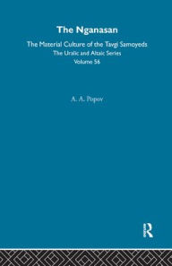 Title: The Nganasan / Edition 1, Author: A. A. Popov