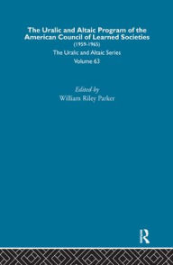 Title: The Uralic and Altaic Program of the American Council of Learned Societies / Edition 1, Author: John Lotz
