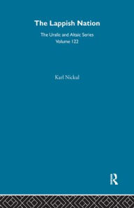 Title: The Lappish Nation / Edition 1, Author: Karl Nickul