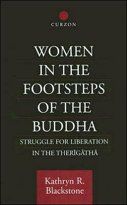 Women in the Footsteps of the Buddha: Struggle for Liberation in the Therigatha / Edition 1