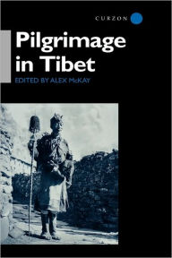 Title: Pilgrimage in Tibet / Edition 1, Author: Alex McKay