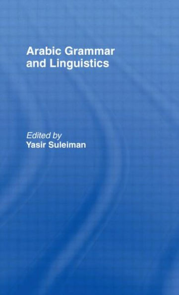 Arabic Grammar and Linguistics / Edition 1