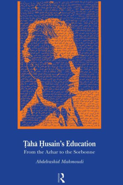 Taha Husain's Education: From Al Azhar to the Sorbonne