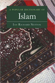 Title: A Popular Dictionary of Islam, Author: Ian Richard Netton