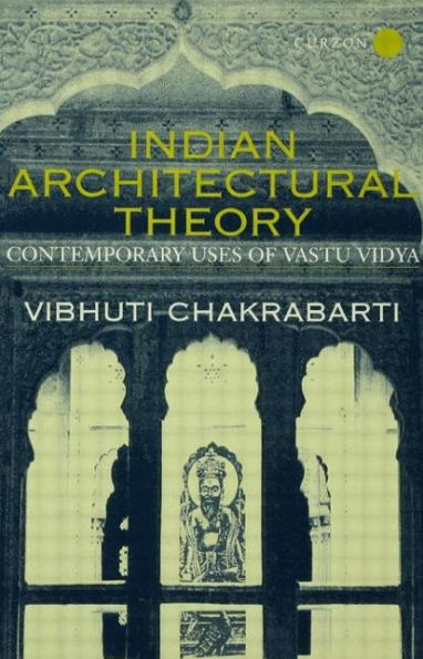 Indian Architectural Theory and Practice: Contemporary Uses of Vastu Vidya
