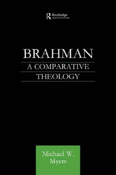 Brahman: A Comparative Theology / Edition 1