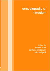 Title: Encyclopedia of Hinduism / Edition 1, Author: Denise Cush