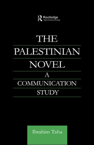 The Palestinian Novel: A Communication Study / Edition 1