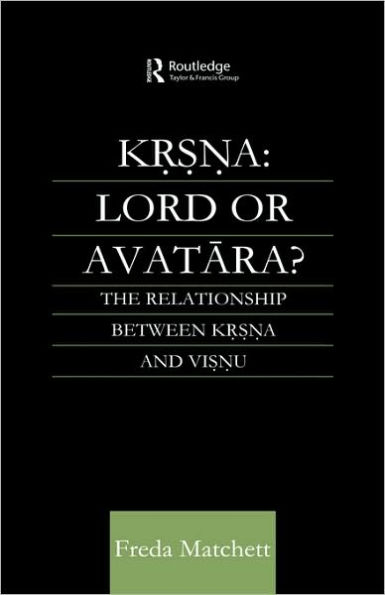 Krsna: Lord or Avatara?: The Relationship Between Krsna and Visnu / Edition 1