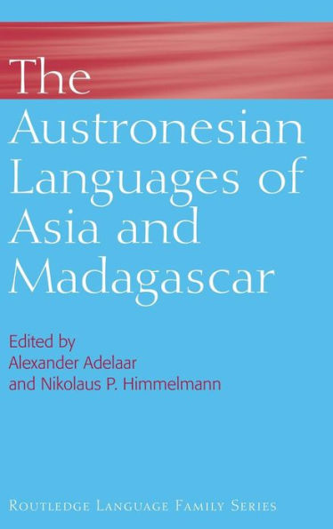 The Austronesian Languages of Asia and Madagascar / Edition 1