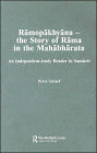 Ramopakhyana - The Story of Rama in the Mahabharata: A Sanskrit Independent-Study Reader / Edition 1