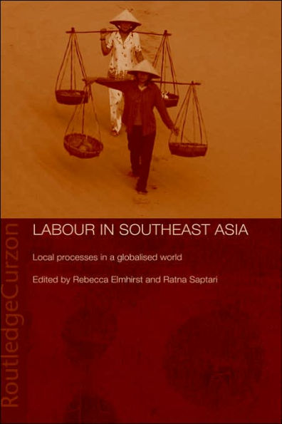 Labour in Southeast Asia: Local Processes in a Globalised World / Edition 1