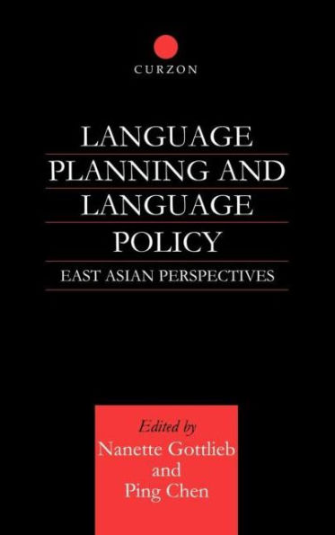 Language Planning and Language Policy: East Asian Perspectives