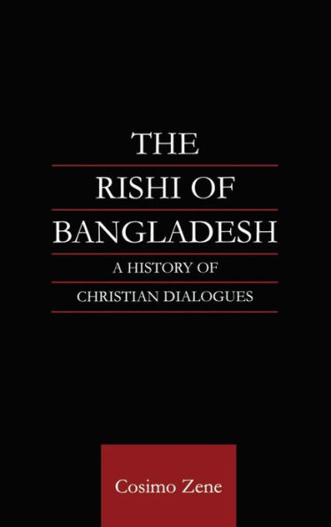 The Rishi of Bangladesh: A History of Christian Dialogue / Edition 1