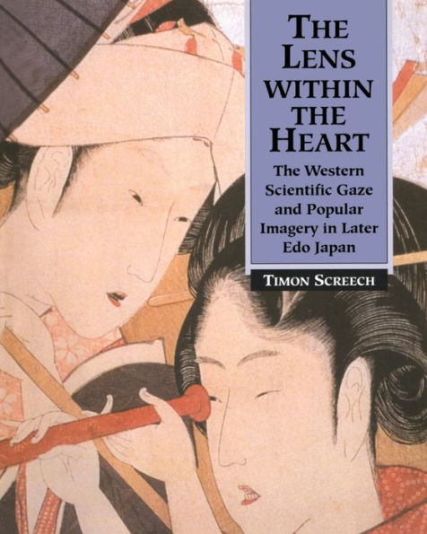 The Lens Within Heart: Western Scientific Gaze and Popular Imagery Later Edo Japan
