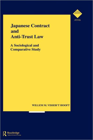 Japanese Contract and Anti-Trust Law: A Sociological and Comparative Study / Edition 1
