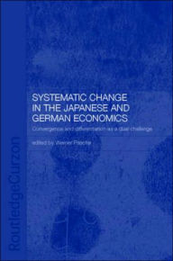 Title: Systemic Changes in the German and Japanese Economies: Convergence and Differentiation as a Dual Challenge, Author: Werner Pascha