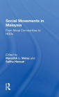 Social Movements in Malaysia: From Moral Communities to NGOs / Edition 1