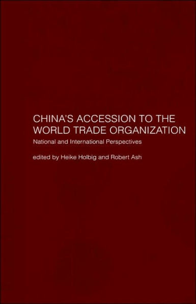 China's Accession to the World Trade Organization: National and International Perspectives / Edition 1