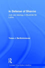 In Defense of Dharma: Just-War Ideology in Buddhist Sri Lanka / Edition 1