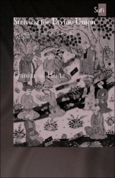 Striving for Divine Union: Spiritual Exercises Suhraward Sufis