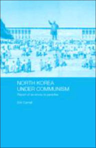 Title: North Korea under Communism: Report of an Envoy to Paradise, Author: Cornell Erik