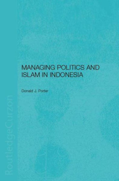Managing Politics and Islam Indonesia