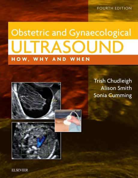 Obstetric & Gynaecological Ultrasound: How, Why and When / Edition 4