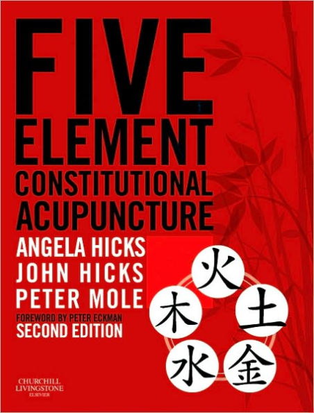 Five Element Constitutional Acupuncture / Edition 2