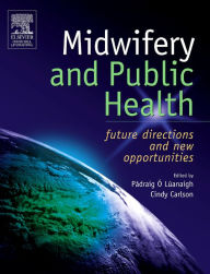 Title: Midwifery and Public Health E-Book: Midwifery and Public Health E-Book, Author: Padraig O'Luanaigh MSc(Psych)