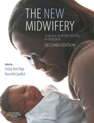 Title: The New Midwifery: Science and Sensitivity in Practice, Author: Lesley Ann Page BA