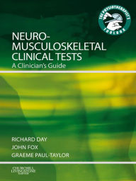 Title: Neuromusculoskeletal Clinical Tests E-Book: Neuromusculoskeletal Clinical Tests E-Book, Author: Richard Jasper Day BSc(Hons)