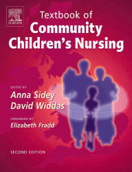 Title: Textbook of Community Children's Nursing E-Book: Textbook of Community Children's Nursing E-Book, Author: Anna Sidey RSCN